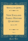 Image for New England Family History Quarterly, Vol. 1: July 1st, 1907 (Classic Reprint)