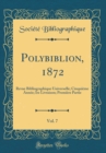 Image for Polybiblion, 1872, Vol. 7: Revue Bibliographique Universelle; Cinquieme Annee; Ire Livraison; Premiere Partie (Classic Reprint)