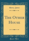 Image for The Other House (Classic Reprint)
