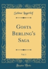 Image for Gosta Berling&#39;s Saga, Vol. 1 (Classic Reprint)