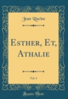 Image for Esther, Et, Athalie, Vol. 3 (Classic Reprint)