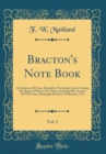 Image for Bracton&#39;s Note Book, Vol. 3: A Collection Of Cases Decided in The King&#39;s Courts During The Reign Of Henry The Third, Annotated By a Lawyer Of That Time, Seemingly By Henry Of Bratton; Text (Classic Re