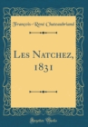 Image for Les Natchez, 1831 (Classic Reprint)