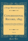 Image for Congressional Record, 1893, Vol. 24: Containing the Proceedings and Debates of the Fifty-Second Congress, Second Session (Classic Reprint)
