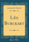 Image for Leo Burckart (Classic Reprint)