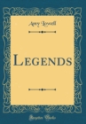 Image for Legends (Classic Reprint)