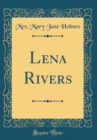 Image for Lena Rivers (Classic Reprint)