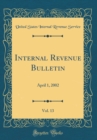 Image for Internal Revenue Bulletin, Vol. 13: April 1, 2002 (Classic Reprint)
