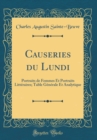 Image for Causeries du Lundi: Portraits de Femmes Et Portraits Litteraires; Table Generale Et Analytique (Classic Reprint)