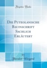 Image for Die Puteolanische Bauinschrift Sachlich Erlautert (Classic Reprint)