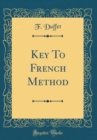 Image for Key To French Method (Classic Reprint)