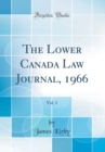 Image for The Lower Canada Law Journal, 1966, Vol. 1 (Classic Reprint)
