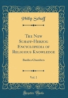Image for The New Schaff-Herzog Encyclopedia of Religious Knowledge, Vol. 2: Basilica Chambers (Classic Reprint)