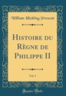 Image for Histoire du Regne de Philippe II, Vol. 5 (Classic Reprint)