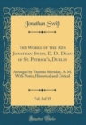 Image for The Works of the Rev. Jonathan Swift, D. D., Dean of St. Patrick&#39;s, Dublin, Vol. 3 of 19: Arranged by Thomas Sheridan, A. M. With Notes, Historical and Critical (Classic Reprint)