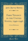 Image for Farm Tenancy in the United States, 1940-1946: A List of References (Classic Reprint)