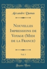 Image for Nouvelles Impressions de Voyage (Midi de la France), Vol. 3 (Classic Reprint)