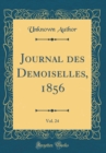 Image for Journal des Demoiselles, 1856, Vol. 24 (Classic Reprint)