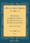 Image for Memoires, Correspondance Et Manuscrits du General Lafayette, Vol. 1: Publies par Sa Famille (Classic Reprint)