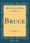 Image for Bruce (Classic Reprint)