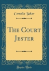 Image for The Court Jester (Classic Reprint)