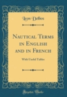 Image for Nautical Terms in English and in French: With Useful Tables (Classic Reprint)