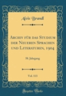 Image for Archiv fur das Studium der Neueren Sprachen und Literaturen, 1904, Vol. 113: 58. Jahrgang (Classic Reprint)
