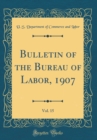 Image for Bulletin of the Bureau of Labor, 1907, Vol. 15 (Classic Reprint)