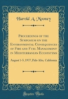 Image for Proceedings of the Symposium on the Environmental Consequences of Fire and Fuel Management in Mediterranean Ecosystems: August 1-5, 1977, Palo Alto, California (Classic Reprint)