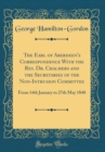 Image for The Earl of Aberdeen&#39;s Correspondence With the Rev. Dr. Chalmers and the Secretaries of the Non-Intrusion Committee: From 14th January to 27th May 1840 (Classic Reprint)