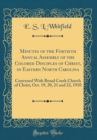 Image for Minutes of the Fortieth Annual Assembly of the Colored Disciples of Christ, in Eastern North Carolina: Convened With Broad Creek Church of Christ, Oct. 19, 20, 21 and 22, 1910 (Classic Reprint)