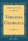 Image for Virginia Georgics (Classic Reprint)