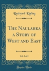 Image for The Naulahka a Story of West and East, Vol. 2 of 2 (Classic Reprint)