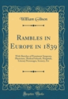 Image for Rambles in Europe in 1839: With Sketches of Prominent Surgeons, Physicians, Medical Schools, Hospitals, Literary Personages, Scenery, Etc (Classic Reprint)