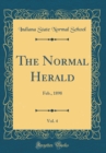 Image for The Normal Herald, Vol. 4: Feb., 1898 (Classic Reprint)