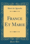 Image for France Et Marie (Classic Reprint)