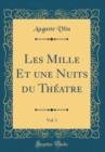 Image for Les Mille Et une Nuits du Theatre, Vol. 1 (Classic Reprint)