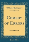Image for Comedy of Errors (Classic Reprint)