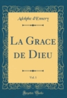 Image for La Grace de Dieu, Vol. 1 (Classic Reprint)