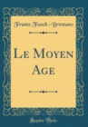 Image for Le Moyen Age (Classic Reprint)