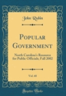 Image for Popular Government, Vol. 68: North Carolina&#39;s Resource for Public Officials; Fall 2002 (Classic Reprint)