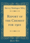 Image for Report of the Chemist for 1901 (Classic Reprint)