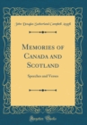 Image for Memories of Canada and Scotland: Speeches and Verses (Classic Reprint)