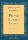 Image for Prince Edward Island (Classic Reprint)