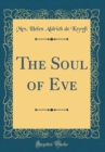 Image for The Soul of Eve (Classic Reprint)