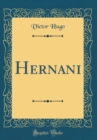 Image for Hernani (Classic Reprint)