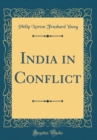 Image for India in Conflict (Classic Reprint)
