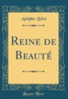 Image for Reine de Beaute (Classic Reprint)