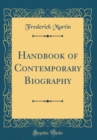 Image for Handbook of Contemporary Biography (Classic Reprint)