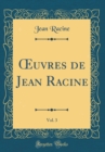 Image for ?uvres de Jean Racine, Vol. 3 (Classic Reprint)